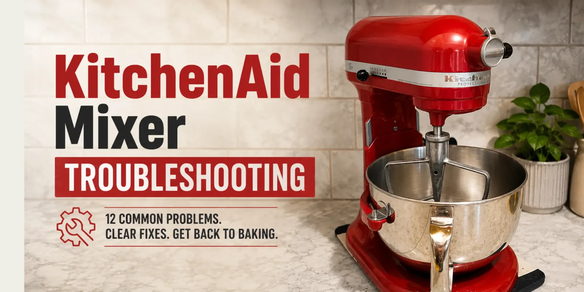 Red KitchenAid stand mixer with stainless steel bowl beside the title “KitchenAid Mixer Troubleshooting.”