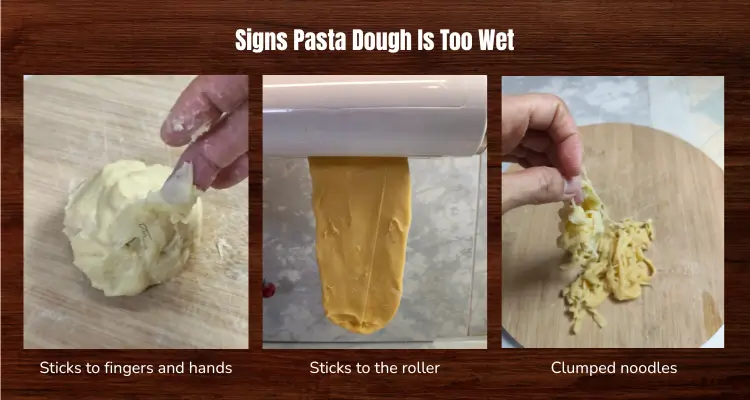 Three photos showing signs pasta dough is too wet: sticky dough clinging to fingers, dough sticking to the pasta roller during rolling, and freshly cut noodles clumping together.