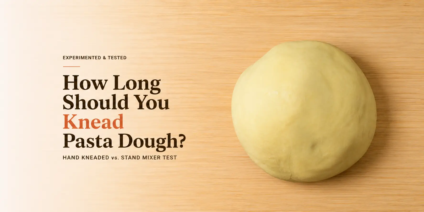Hand-kneaded pasta dough showing the smooth texture of properly kneaded fresh pasta dough
